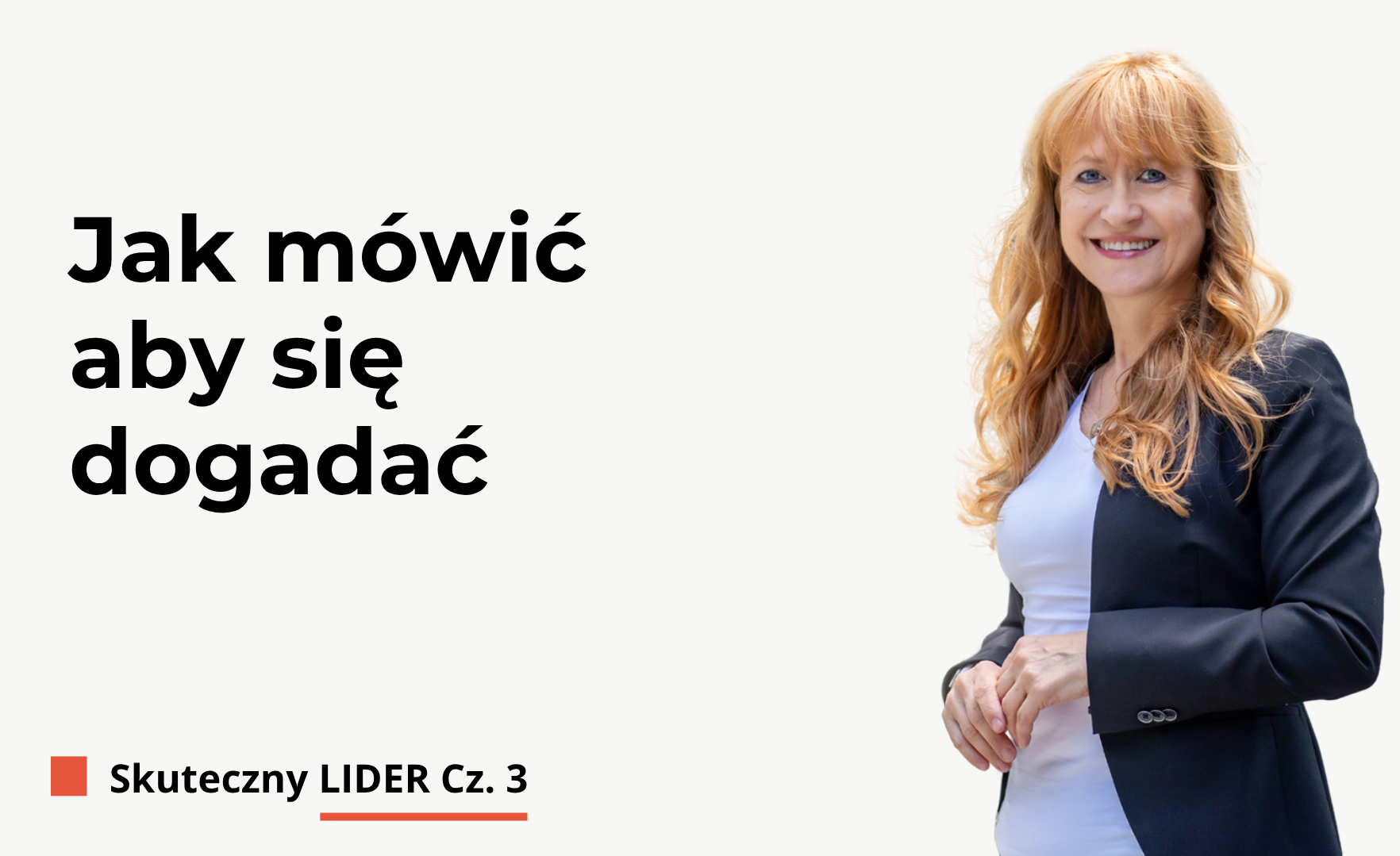 Skuteczna Komunikacja. Jak mówić aby się dogadać? Lider cz. 3